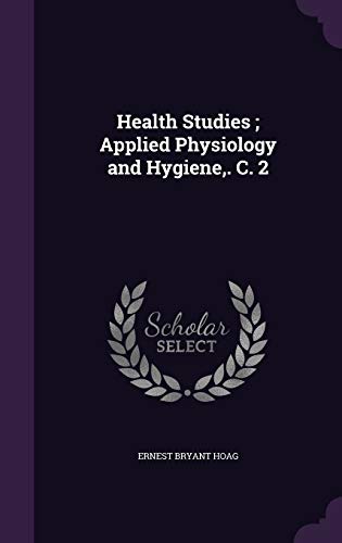 Health Studies; Applied Physiology and Hygiene, . C. 2 cover