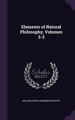 Elements of Natural Philosophy, Volumes 2-3 cover
