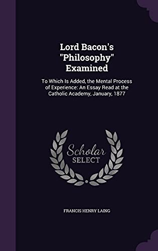 Lord Bacon's "Philosophy" Examined cover