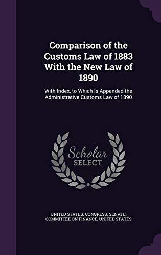 Comparison of the Customs Law of 1883 With the New Law of 1890