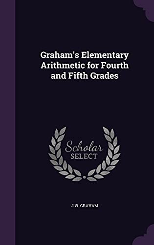 Graham's Elementary Arithmetic for Fourth and Fifth Grades cover