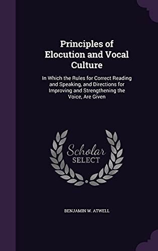 Principles of Elocution and Vocal Culture cover