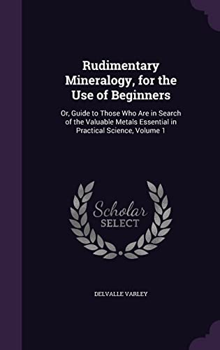 Rudimentary Mineralogy, for the Use of Beginners cover