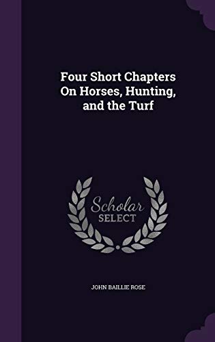 Four Short Chapters On Horses, Hunting, and the Turf cover
