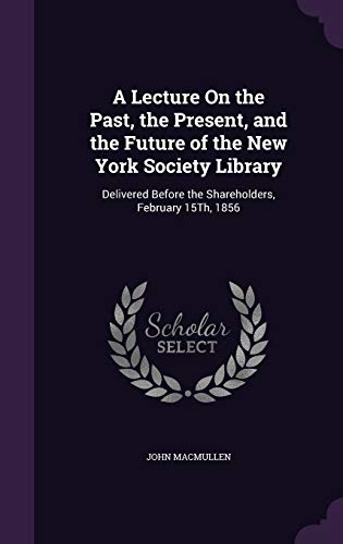 A Lecture On the Past, the Present, and the Future of the New York Soc cover