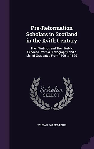 Pre-Reformation Scholars in Scotland in the Xvith Century cover