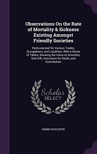 Observations On the Rate of Mortality & Sickness Existing Amongst Frie cover
