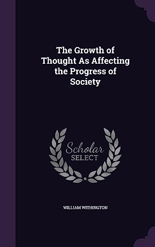 The Growth of Thought As Affecting the Progress of Society cover