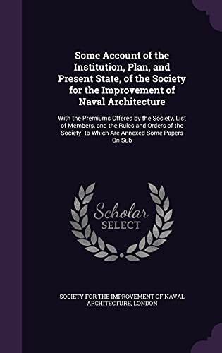 Some Account of the Institution, Plan, and Present State, of the Socie cover