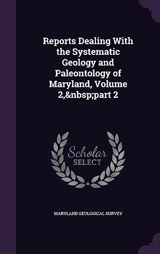 Reports Dealing With the Systematic Geology and Paleontology of Maryla cover