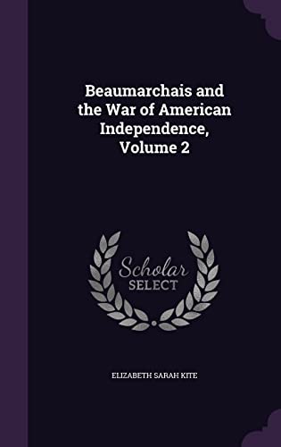 Beaumarchais and the War of American Independence, Volume 2 cover