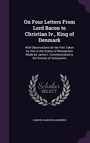 On Four Letters From Lord Bacon to Christian Iv., King of Denmark cover