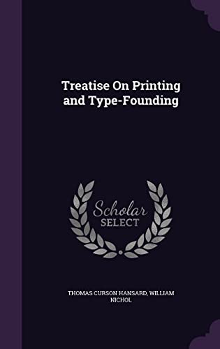 Treatise On Printing and Type-Founding cover