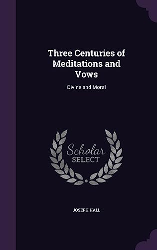 Three Centuries of Meditations and Vows cover