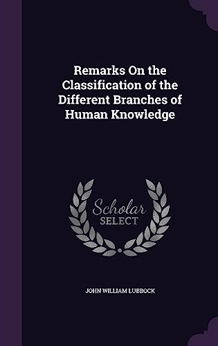 Remarks On the Classification of the Different Branches of Human Knowl cover