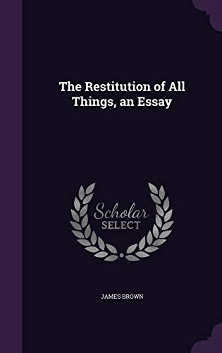 The Restitution of All Things, an Essay cover