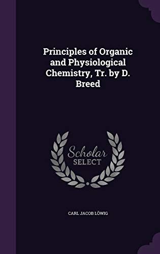 Principles of Organic and Physiological Chemistry, Tr. by D. Breed cover