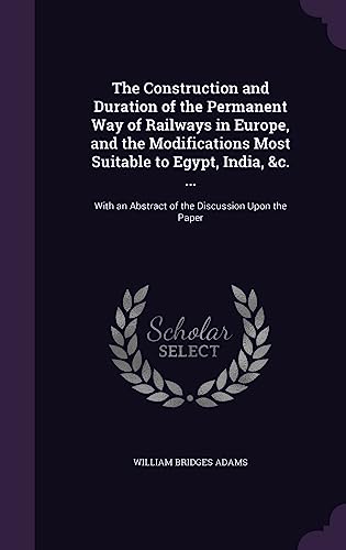 The Construction and Duration of the Permanent Way of Railways in Euro cover
