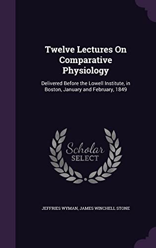 Twelve Lectures On Comparative Physiology cover