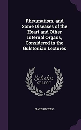 Rheumatism, and Some Diseases of the Heart and Other Internal Organs, cover