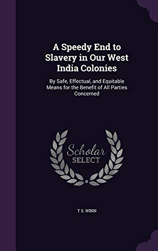 A Speedy End to Slavery in Our West India Colonies cover