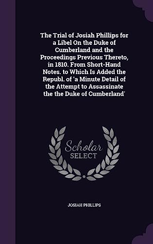 The Trial of Josiah Phillips for a Libel On the Duke of Cumberland and cover
