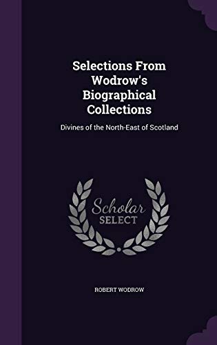 Selections From Wodrow's Biographical Collections cover