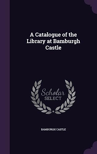 A Catalogue of the Library at Bamburgh Castle cover