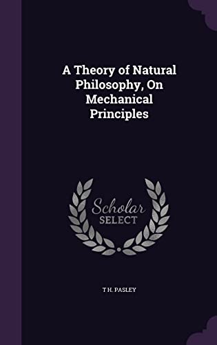 A Theory of Natural Philosophy, On Mechanical Principles cover