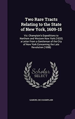 Two Rare Tracts Relating to the State of New York, 1609-15