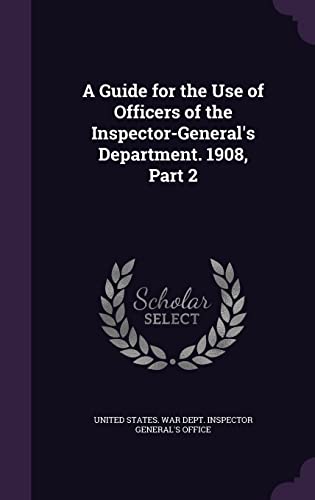 A Guide for the Use of Officers of the Inspector-General's Department. cover
