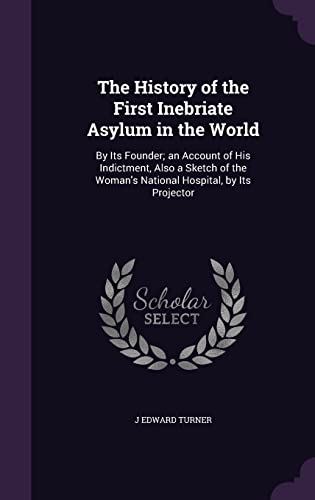 The History of the First Inebriate Asylum in the World cover