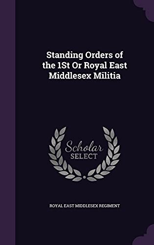 Standing Orders of the 1St Or Royal East Middlesex Militia cover