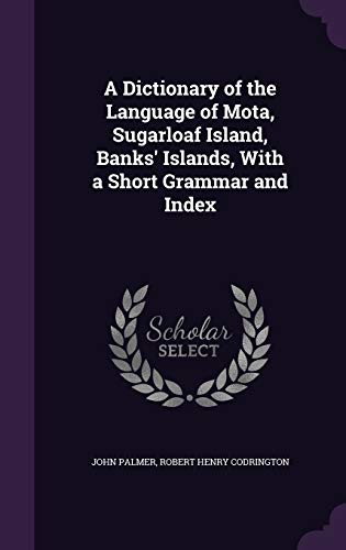 A Dictionary of the Language of Mota, Sugarloaf Island, Banks' Islands cover