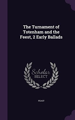 The Turnament of Totenham and the Feest, 2 Early Ballads cover