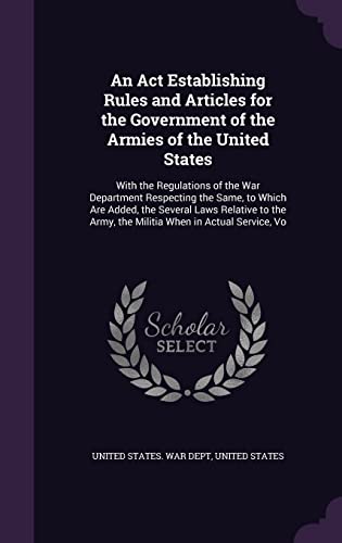 An Act Establishing Rules and Articles for the Government of the Armie cover