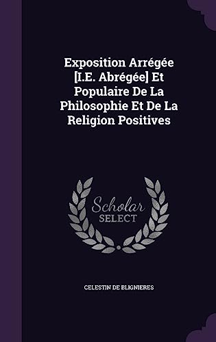 Exposition Arregee [I.E. Abregee] Et Populaire De La Philosophie Et De cover