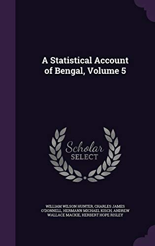 A Statistical Account of Bengal, Volume 5 cover
