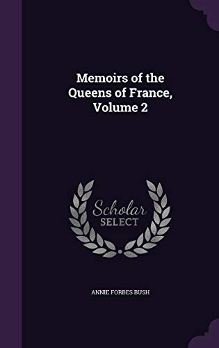 Memoirs of the Queens of France, Volume 2 cover