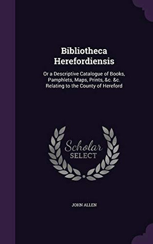 Bibliotheca Herefordiensis