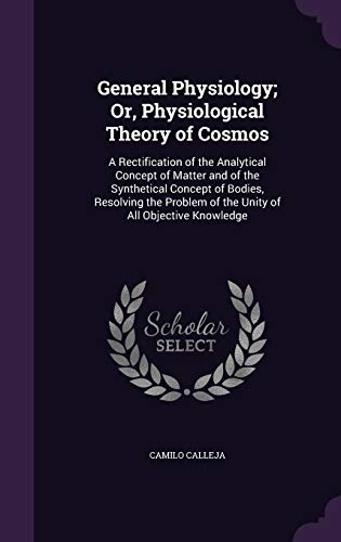 General Physiology; Or, Physiological Theory of Cosmos cover