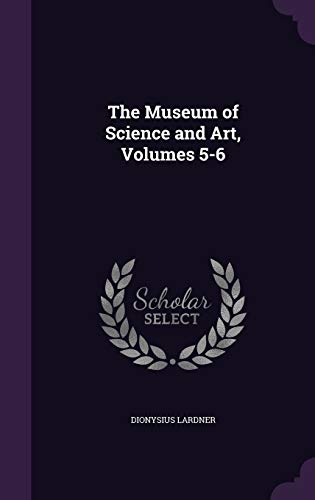 The Museum of Science and Art, Volumes 5-6 cover