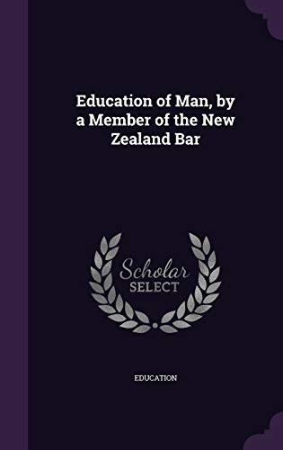 Education of Man, by a Member of the New Zealand Bar cover