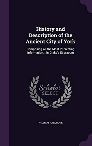 History and Description of the Ancient City of York cover