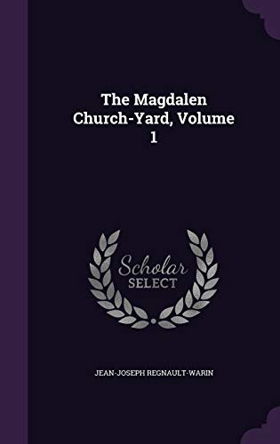 The Magdalen Church-Yard, Volume 1 cover