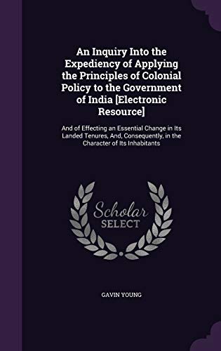 An Inquiry Into the Expediency of Applying the Principles of Colonial cover