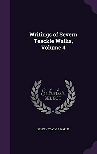 Writings of Severn Teackle Wallis, Volume 4 cover