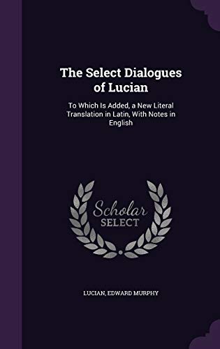 The Select Dialogues of Lucian cover