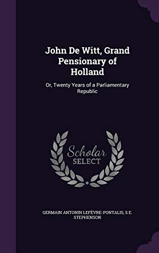 John De Witt, Grand Pensionary of Holland cover
