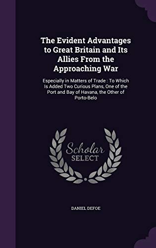The Evident Advantages to Great Britain and Its Allies From the Approa cover
